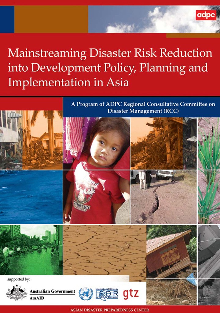 Mainstreaming Disaster Risk Reduction into Development Policy, Planning and Implementation in Asia
